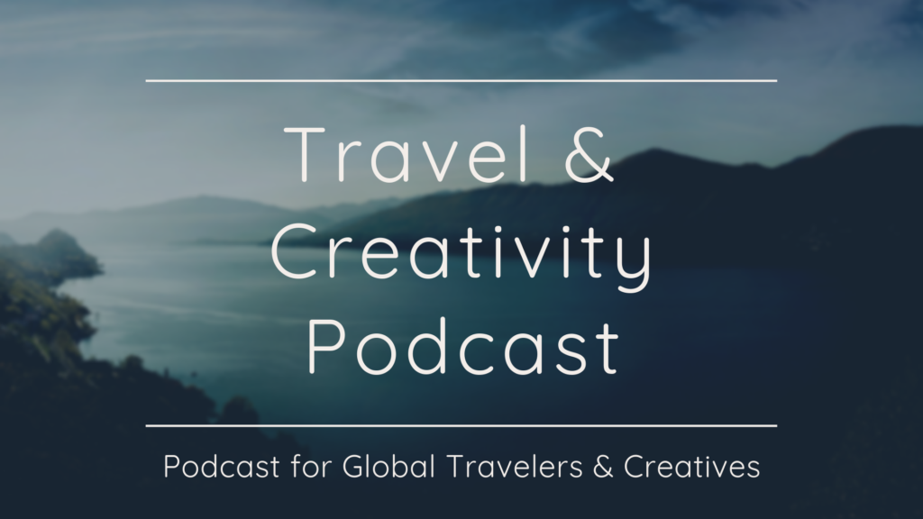 Travel & Creativity Podcast